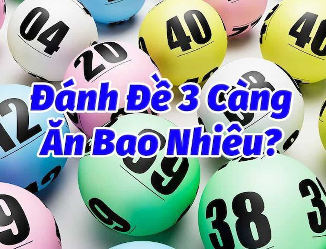 Lô đề 3 càng ăn bao nhiêu đang được nhiều anh em quan tâm